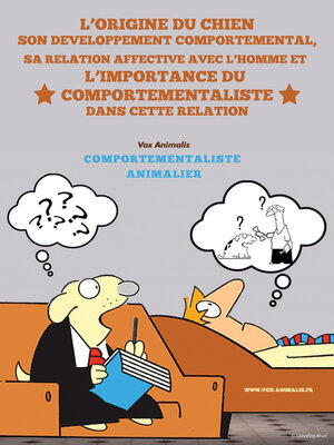 cover image of L'origine du chien son développement comportemental, sa relation affective avec l'homme et l'importance du comportementaliste dans cette relation.